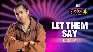 Let Them Say | DOTM | MTV Hustle 4