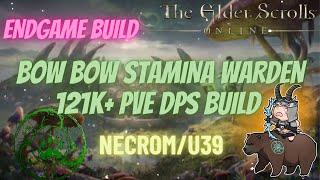 ESO Endgame Bow Bow Stamina Warden 121k+ PVE DPS build Necrom U39 DLC