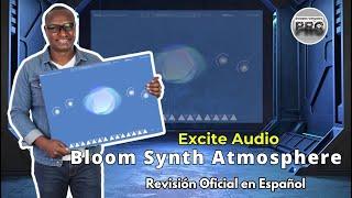 Excite Audio Bloom Synth Atmosphere -Revisión Oficial en Español-