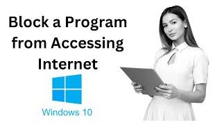 How to Block a Program from Accessing Internet in Windows 10 | GearUpWindows Tutorial