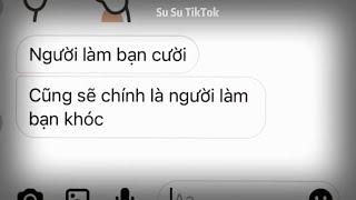 [TikTok Tin Nhắn] Những Dòng Tin Nhắn Tâm Trạng Buồn Vui Trên TikTok #18 #susutiktok #stttamtrang