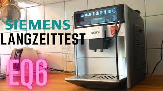 Siemens EQ . 6  300 im Langzeittest - Würde ich sie wieder kaufen?