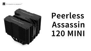 THERMALRIGHT Peerless Assassin 120 MINI CPU Cooler Installation Guide for intel LGA1700, AMD AM4 AM5