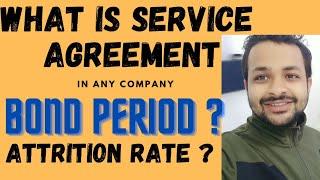 Service Agreement , Bond Period and Attrition Rate in a Company || What is Service Agreement