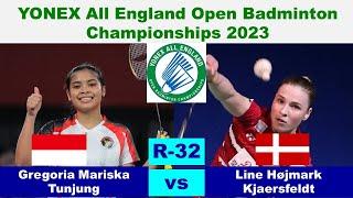 Gregoria Mariska Tunjung (INA) vs. Line Højmark Kjaersfeldt (DEN) | R-32 YONEX All England Open 2023