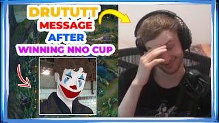 Drututt MESSAGE After WINNING NNO CUP 