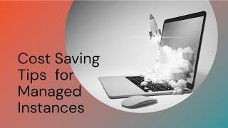 Managed Instance- Cost Saving TIP