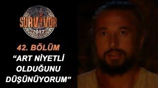 İlhan Mansız: "Onun art niyetli olduğunu düşünüyorum"| 42. Bölüm| Survivor 2017