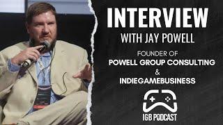 Podcast Highlight - Talking with Jay Powell, Founder of Powell Group and IndieGameBusiness