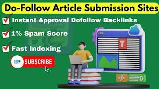 Do Follow Article Submission Sites | Instant Approval Article Backlinks 2024