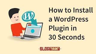 How To Install A WordPress Plugin In 30 Seconds