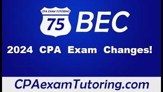 2024 CPA Exam Changes-Pass BEC in 2023-By Darius Clark!