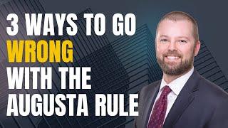 3 Ways to Go Wrong With the Augusta Rule (Section 280a)