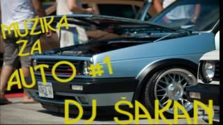 MUZIKA ZA AUTO #1 - (  DJ Šakan)