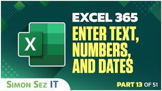 Excel 365 for Beginners: Enter and Format Text, Numbers, and Dates (13 of 51)