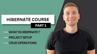 Hibernate course (1) What is Hibernate? | Project setup | CRUD operations