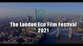 London Eco Film Festival 2021 Trailer