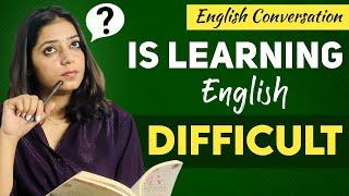  Is  Learning English Difficult ? Daily English Conversation | #english