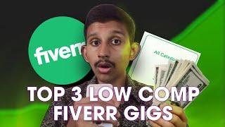 TOP 3 BEST GIGS WITH LOW COMPETITION  FIVERR