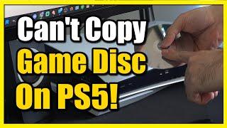 How to Fix Can't Copy Game Disc on PS5 (Error Code CE-10005-6)