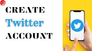 How To Create A Twitter Account?