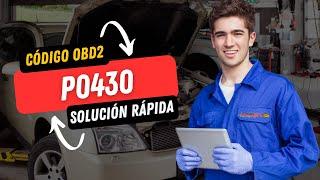  P0430 CÓDIGO OBD2 | SOLUCIÓN PARA TODAS LAS MARCAS