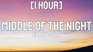 Elley Duhé - MIDDLE OF THE NIGHT (Slowed TikTok Remix) [1 Hour]