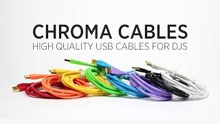 Chroma Cables: High Quality USB Cables for DJs