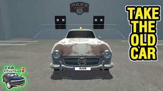 Car Simulator 2 - Take The Old Car From The Police