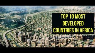 Top 10 Most Developed Countries In Africa