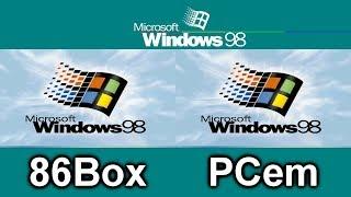 Windows 98 - 86Box vs PCem v12