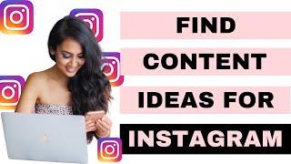 How to Find CONTENT IDEAS for INSTAGRAM