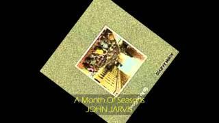 John Jarvis - A MONTH OF SEASONS