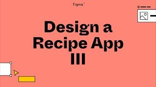 Build it in Figma: Designing a cocktail recipe mobile app [Part 3]