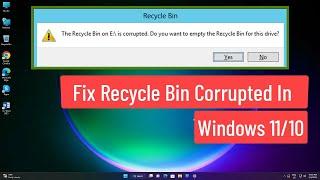 Fix Recycle Bin Corrupted In Windows 11/10