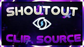 SHOUTOUT CLIP SOURCE (SEEN GG)