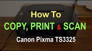 How to Copy, Print & Scan with Canon PIXMA TS3325 Printer review ?