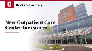 New Outpatient Care Center for cancer | Ohio State Medical Center