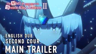 The Misfit of Demon King Academy II | SECOND COUR ENGLISH DUB NOW STREAMING