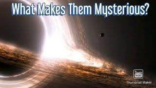 Black Holes: Scariest Celestial Objects In The Universe