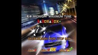 Wangan Midnight Maximum Tune 3&3DX&3DX+ Non Stop by Orengedenki Mix