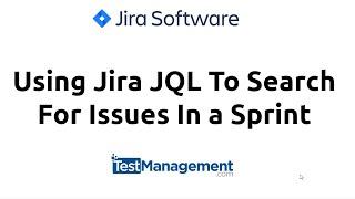 Using Jira JQL To Search For Issues In a Sprint