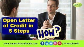 How to Open Letter of Credit | Letter of Credit Application Process