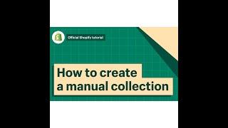 How to Create a Manual Collection in Shopify