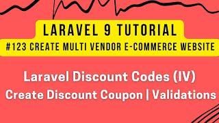 Laravel 9 Tutorial #123 | Laravel Discount Codes (IV) | Create Discount Coupon / Validations