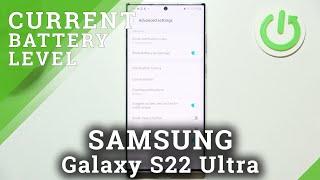 How to Show Battery Percentage on SAMSUNG Galaxy S22 Ultra - Battery Settings