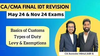 IDT Custom Revision CA/CMA Final May & Nov 24 | Basic & Type of Duty, Levy & Exempt |Surender Mittal