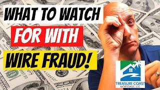 Watch Out For Wire Fraud - Here's What to Look For