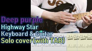 Deep purple - Highway star Keyboard + guitar solo cover(with Tab)