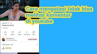 Cara mengatasi tidak bisa melihat komentar di youtube